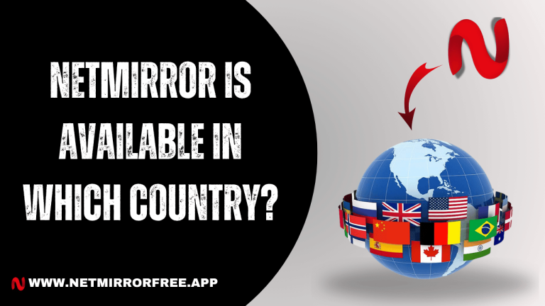 NetMirror is Available in Which Country
